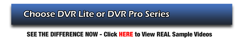 Review and compare DVR Lite or DVR Pro Series Hidden Cameras Spy Cameras and Nanny Cams